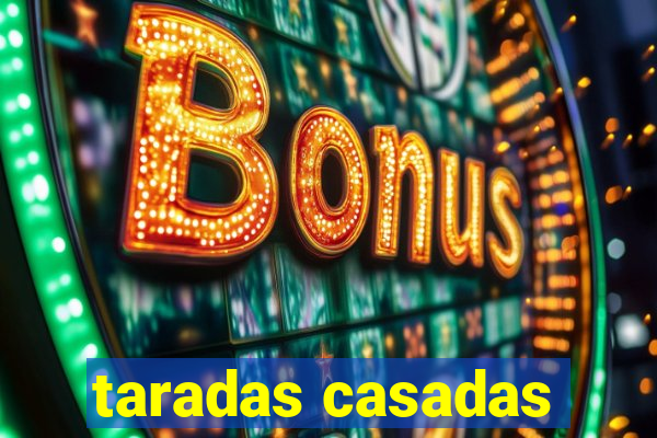 taradas casadas